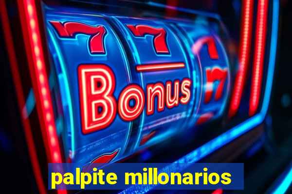 palpite millonarios